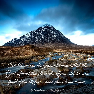 Picture 03 - Hebreerbrevet 13:15 SV1917 - Så låtom oss då genom honom alltid till Gud - Bible Verse Picture