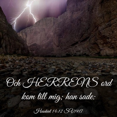 Picture 03 - Hesekiel 14:12 SV1917 - Och HERRENS ord kom till mig; han - Bible Verse Picture