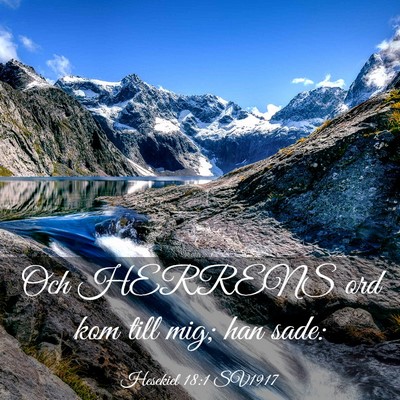 Picture 03 - Hesekiel 18:1 SV1917 - Och HERRENS ord kom till mig; han - Bible Verse Picture