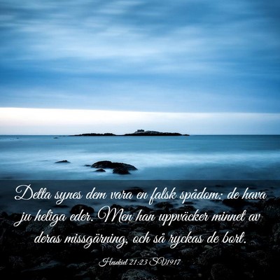 Picture 03 - Hesekiel 21:23 SV1917 - Detta synes dem vara en falsk spådom: de hava ju - Bible Verse Picture