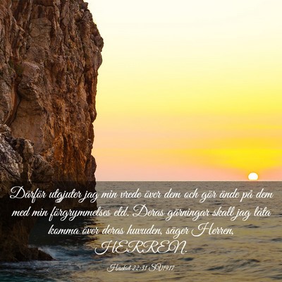 Picture 03 - Hesekiel 22:31 SV1917 - Därför utgjuter jag min vrede över dem och - Bible Verse Picture