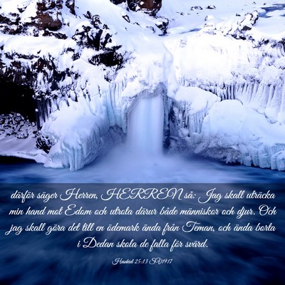 Picture 03 - Hesekiel 25:13 SV1917 - därför säger Herren, HERREN så: Jag skall - Bible Verse Picture