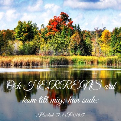 Picture 03 - Hesekiel 27:1 SV1917 - Och HERRENS ord kom till mig; han - Bible Verse Picture
