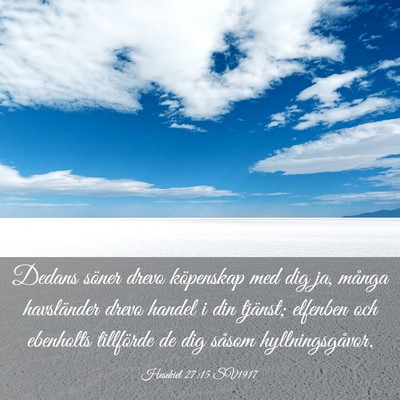 Picture 03 - Hesekiel 27:15 SV1917 - Dedans söner drevo köpenskap med dig ja, många - Bible Verse Picture