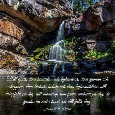 Picture 03 - Hesekiel 27:27 SV1917 - Ditt gods, dina handels- och bytesvaror, dina - Bible Verse Picture