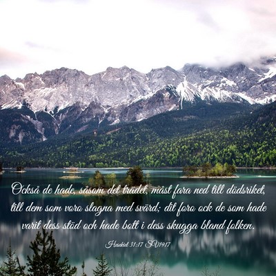 Picture 03 - Hesekiel 31:17 SV1917 - Också de hade, såsom det trädet, måst fara - Bible Verse Picture