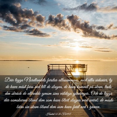 Picture 03 - Hesekiel 32:30 SV1917 - Där ligga Nordlandets furstar allasammans, med - Bible Verse Picture