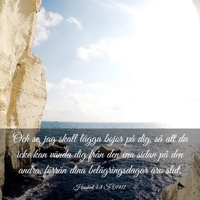 Picture 03 - Hesekiel 4:8 SV1917 - Och se, jag skall lägga bojor på dig, så att - Bible Verse Picture