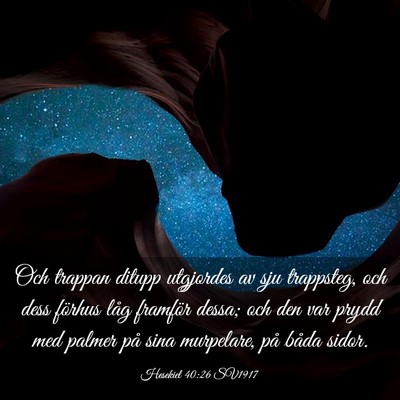 Picture 03 - Hesekiel 40:26 SV1917 - Och trappan ditupp utgjordes av sju trappsteg, - Bible Verse Picture