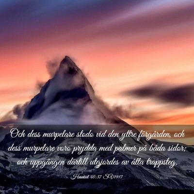 Picture 03 - Hesekiel 40:37 SV1917 - Och dess murpelare stodo vid den yttre - Bible Verse Picture