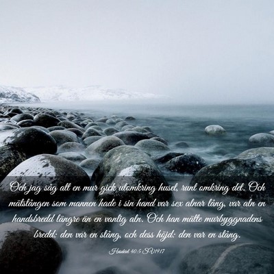 Picture 03 - Hesekiel 40:5 SV1917 - Och jag såg att en mur gick utomkring huset, - Bible Verse Picture