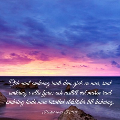 Picture 03 - Hesekiel 46:23 SV1917 - Och runt omkring inuti dem gick en mur, runt - Bible Verse Picture