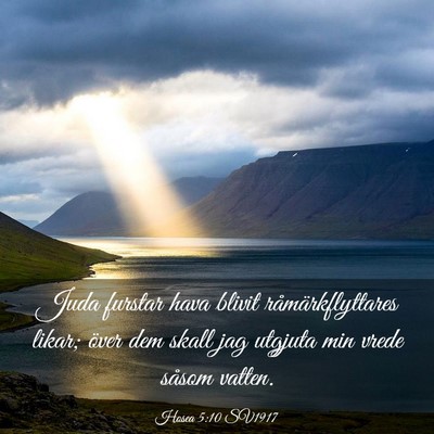 Picture 03 - Hosea 5:10 SV1917 - Juda furstar hava blivit råmärkflyttares likar; - Bible Verse Picture