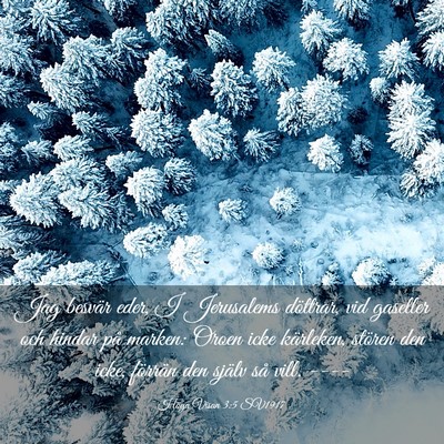 Picture 03 - Höga Visan 3:5 SV1917 - Jag besvär eder, I Jerusalems döttrar, vid - Bible Verse Picture