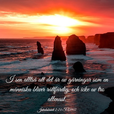 Picture 03 - Jakobsbrevet 2:24 SV1917 - I sen alltså att det är av gärningar som en - Bible Verse Picture