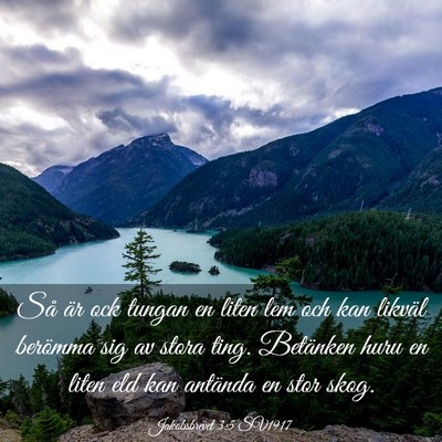 Picture 03 - Jakobsbrevet 3:5 SV1917 - Så är ock tungan en liten lem och kan likväl - Bible Verse Picture