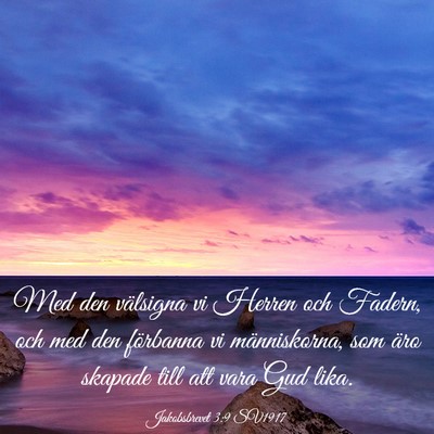 Picture 03 - Jakobsbrevet 3:9 SV1917 - Med den välsigna vi Herren och Fadern, och med - Bible Verse Picture