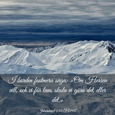 Picture 03 - Jakobsbrevet 4:15 SV1917 - I borden fastmera säga: »Om Herren vill, och vi - Bible Verse Picture