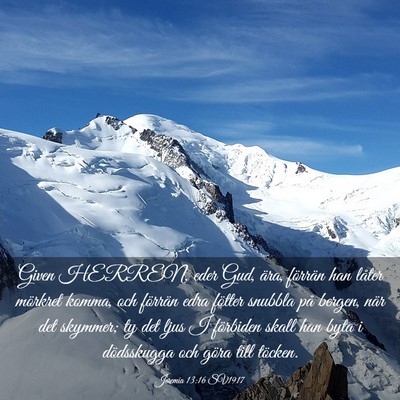 Picture 03 - Jeremia 13:16 SV1917 - Given HERREN, eder Gud, ära, förrän han låter - Bible Verse Picture