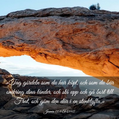 Picture 03 - Jeremia 13:4 SV1917 - »Tag gördeln som du har köpt, och som du bär - Bible Verse Picture
