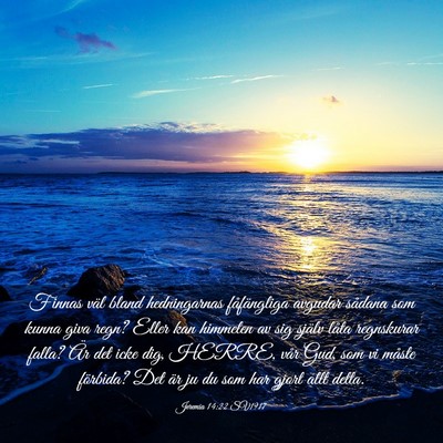 Picture 03 - Jeremia 14:22 SV1917 - Finnas väl bland hedningarnas fåfängliga - Bible Verse Picture