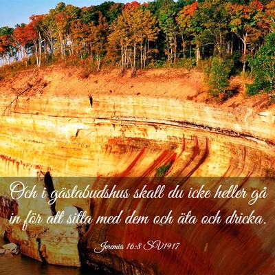 Picture 03 - Jeremia 16:8 SV1917 - Och i gästabudshus skall du icke heller gå in - Bible Verse Picture