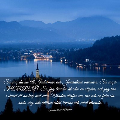 Picture 03 - Jeremia 18:11 SV1917 - Så säg du nu till Juda man och Jerusalems - Bible Verse Picture