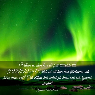 Picture 03 - Jeremia 23:18 SV1917 - Vilken av dem har då fått tillträde till - Bible Verse Picture