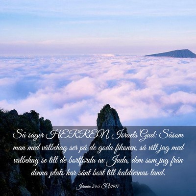 Picture 03 - Jeremia 24:5 SV1917 - Så säger HERREN, Israels Gud: Såsom man med - Bible Verse Picture