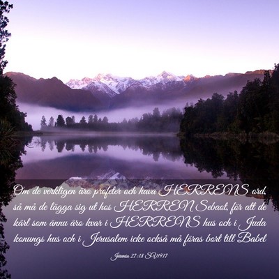 Picture 03 - Jeremia 27:18 SV1917 - Om de verkligen äro profeter och hava HERRENS - Bible Verse Picture