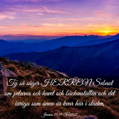 Picture 03 - Jeremia 27:19 SV1917 - Ty så säger HERREN Sebaot om pelarna och havet - Bible Verse Picture