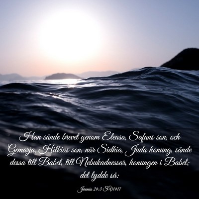 Picture 03 - Jeremia 29:3 SV1917 - Han sände brevet genom Eleasa, Safans son, och - Bible Verse Picture