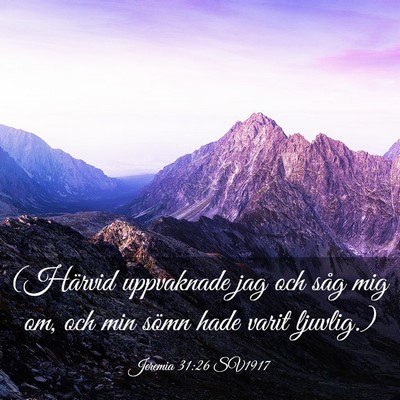 Picture 03 - Jeremia 31:26 SV1917 - (Härvid uppvaknade jag och såg mig om, och min - Bible Verse Picture