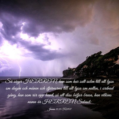 Picture 03 - Jeremia 31:35 SV1917 - Så säger HERREN, han som har satt solen till - Bible Verse Picture