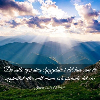 Picture 03 - Jeremia 32:34 SV1917 - De satte upp sina styggelser i det hus som är - Bible Verse Picture
