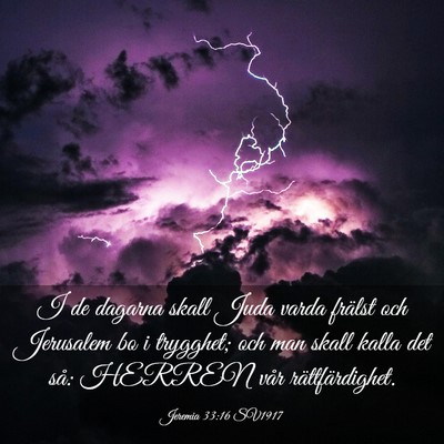 Picture 03 - Jeremia 33:16 SV1917 - I de dagarna skall Juda varda frälst och - Bible Verse Picture