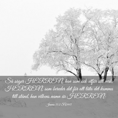 Picture 03 - Jeremia 33:2 SV1917 - Så säger HERREN, han som ock utför sitt verk, - Bible Verse Picture