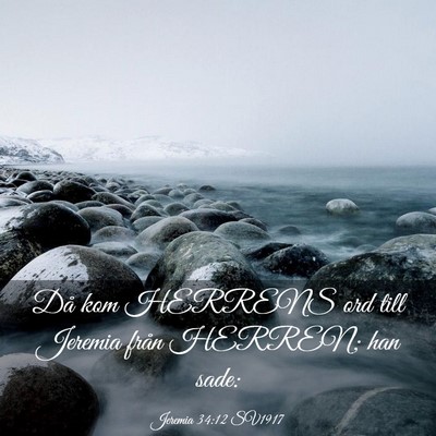 Picture 03 - Jeremia 34:12 SV1917 - Då kom HERRENS ord till Jeremia från HERREN; - Bible Verse Picture