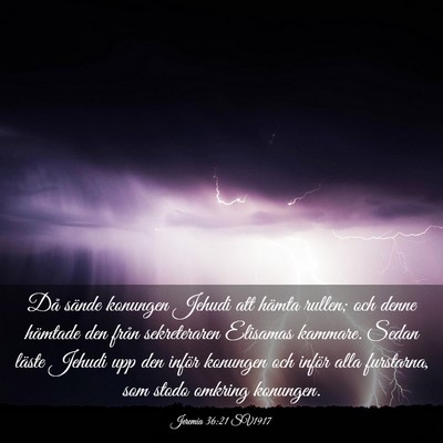 Picture 03 - Jeremia 36:21 SV1917 - Då sände konungen Jehudi att hämta rullen; och - Bible Verse Picture