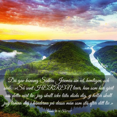Picture 03 - Jeremia 38:16 SV1917 - Då gav konung Sidkia Jeremia sin ed, hemligen, - Bible Verse Picture