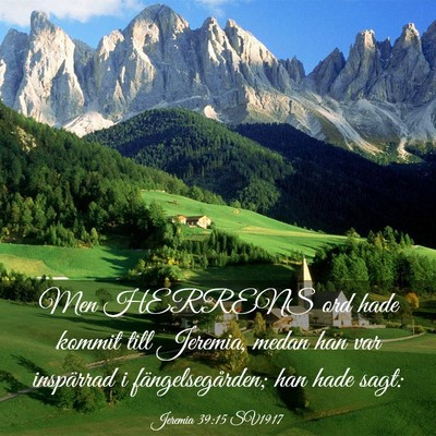 Picture 03 - Jeremia 39:15 SV1917 - Men HERRENS ord hade kommit till Jeremia, medan - Bible Verse Picture