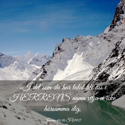 Picture 03 - Jeremia 44:16 SV1917 - »I det som du har talat till oss i HERRENS namn - Bible Verse Picture