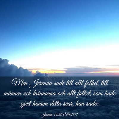 Picture 03 - Jeremia 44:20 SV1917 - Men Jeremia sade till allt folket, till männen - Bible Verse Picture