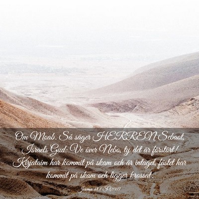 Picture 03 - Jeremia 48:1 SV1917 - Om Moab. Så säger HERREN Sebaot, Israels Gud: - Bible Verse Picture
