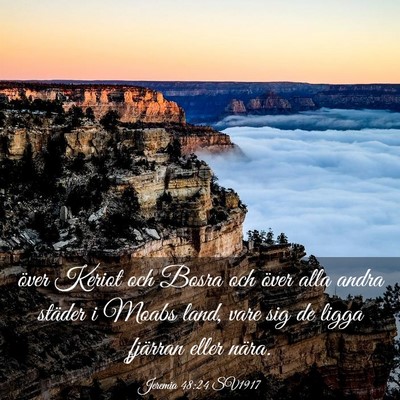Picture 03 - Jeremia 48:24 SV1917 - över Keriot och Bosra och över alla andra - Bible Verse Picture