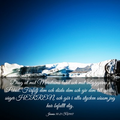 Picture 03 - Jeremia 50:21 SV1917 - Drag ut mot Merataims land och mot inbyggarna i - Bible Verse Picture