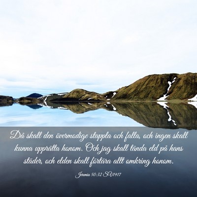 Picture 03 - Jeremia 50:32 SV1917 - Då skall den övermodige stappla och falla, och - Bible Verse Picture