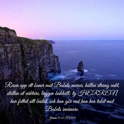 Picture 03 - Jeremia 51:12 SV1917 - Resen upp ett baner mot Babels murar, hållen - Bible Verse Picture