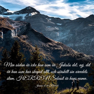 Picture 03 - Jeremia 51:19 SV1917 - Men sådan är icke han som är Jakobs del; nej, - Bible Verse Picture