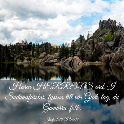 Picture 03 - Jesaja 1:10 SV1917 - Hören HERRENS ord, I Sodomsfurstar, lyssna till - Bible Verse Picture